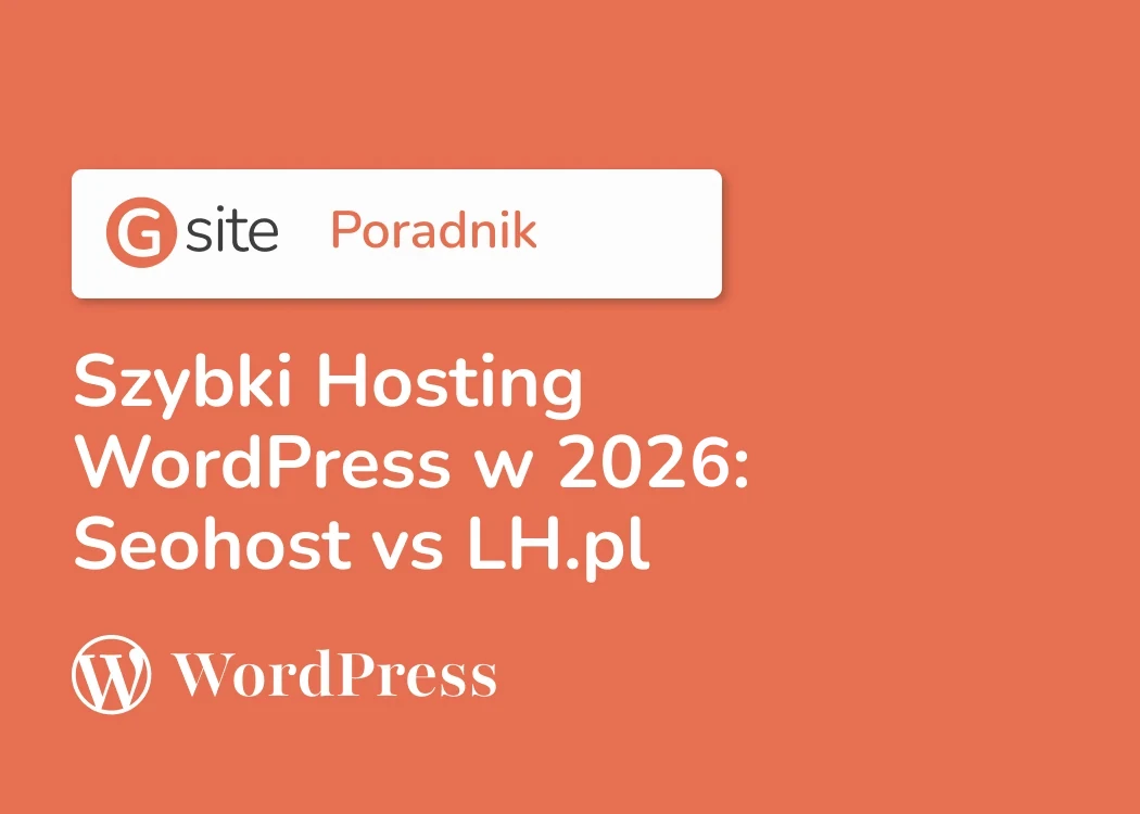 Szybki Hosting WordPress w 2026: Porównanie Seohost vs LH.pl