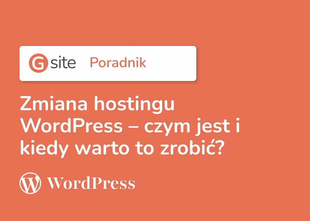 Zmiana hostingu WordPress – na czym polega i kiedy warto to zrobić?